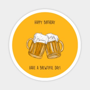 Brewtiful birthday Magnet